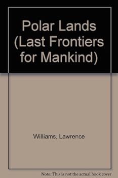 Library Binding Polar Lands (Last Frontiers for Mankind) Book