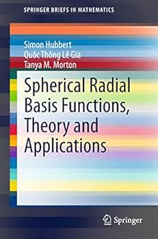Paperback Spherical Radial Basis Functions, Theory and Applications Book