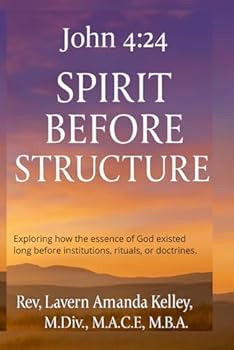 Paperback Spirit Before Structure (John 4:24) Book