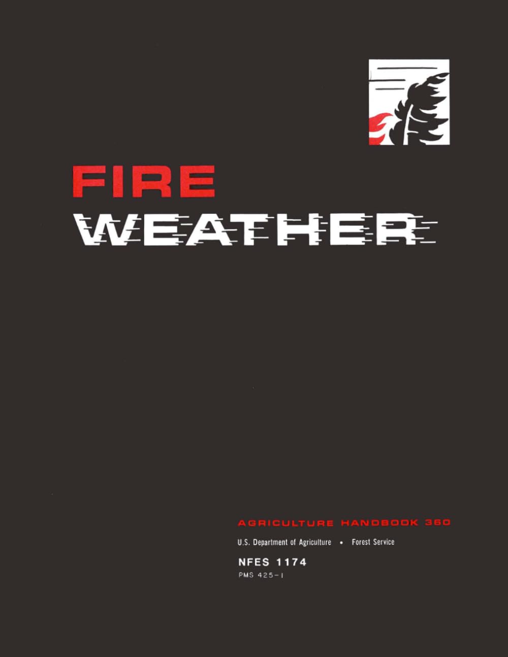 Fire Weather - Agriculture Handbook 360 (Color Print)      Paperback – October 26, 2023