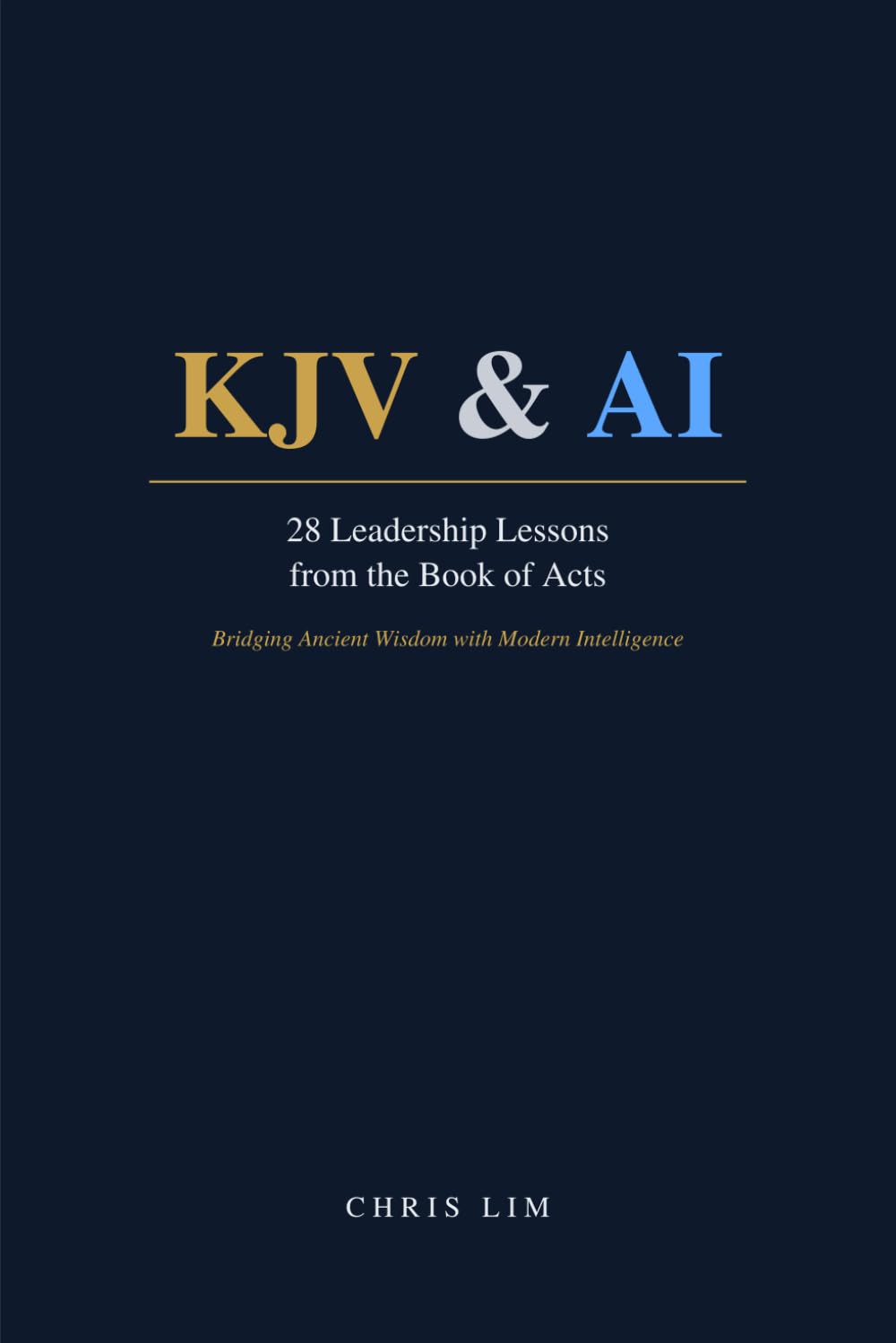 KJV & AI: 28 Leadership Lessons from the Book of Acts
