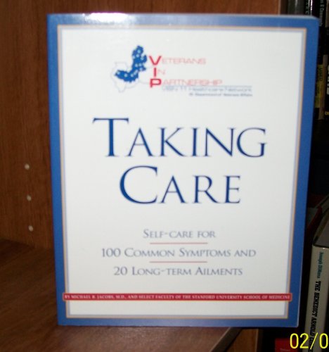 Taking Care: Self-Care for 100 Common Symptoms and 20 Long-term