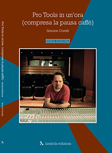 Pro Tools in un'ora (compresa la pausa caffè)