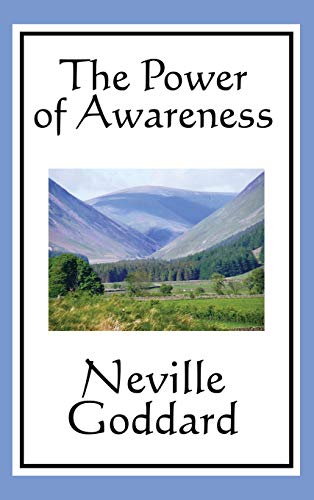 The Power of Awareness: A Classic Guide to Imagination and Conscious Creation