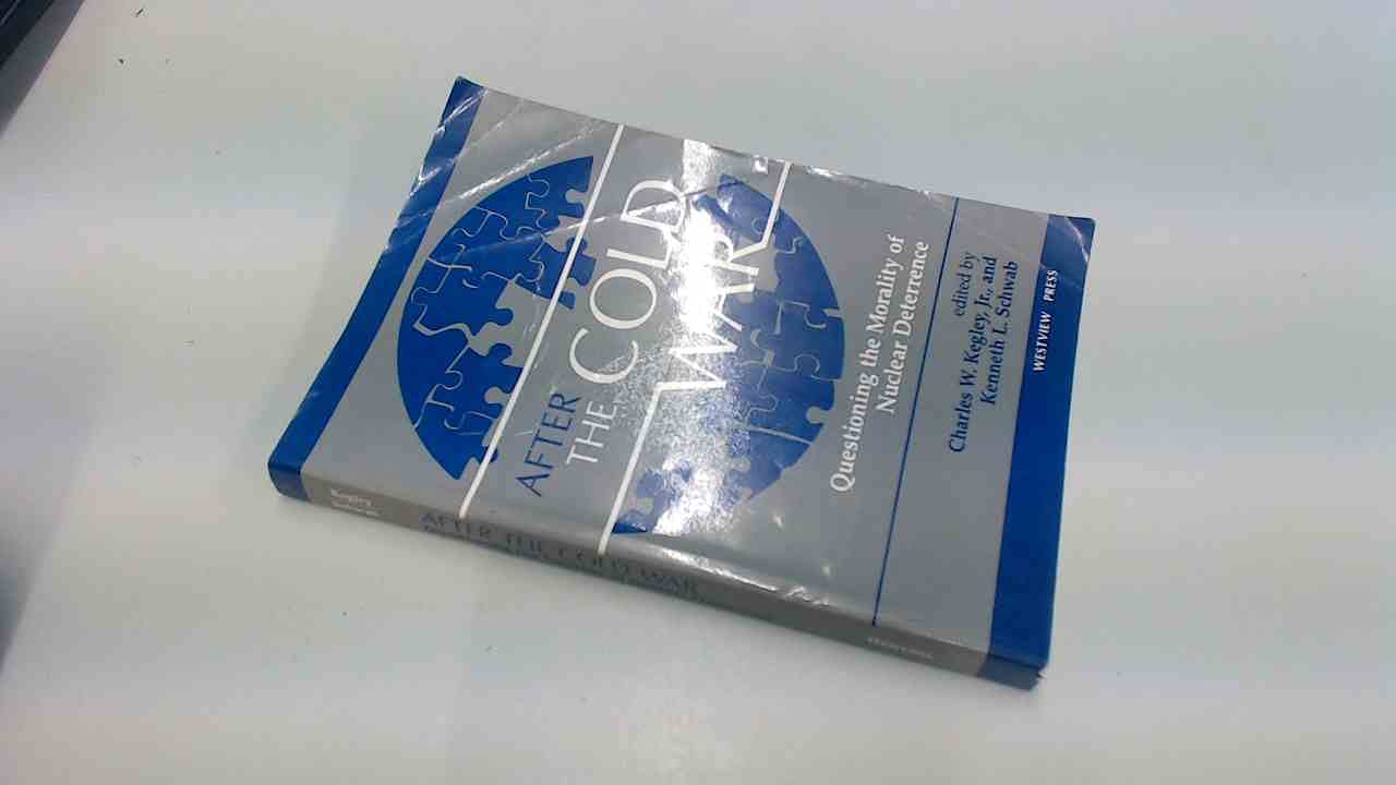 Buy After The Cold War: Questioning The Morality Of Nuclear Deterrence — BookShops.in