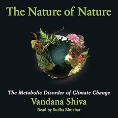 The Nature of Nature Audiolibro Por Vandana Shiva arte de portada