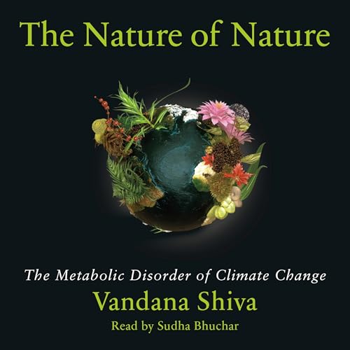 The Nature of Nature by Vandana Shiva episode artwork