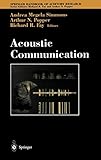  Acoustic Communication (Springer Handbook of Auditory Research (16), Band 16)