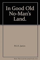 In Good Old No-Man’s Land. 093086400X Book Cover