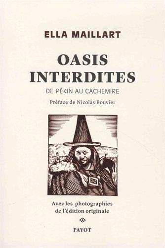 Télécharger Oasis interdites : De Pékin au Cachemire - Une femme à travers l'Asie centrale en 1935 PDF Ebook En Ligne