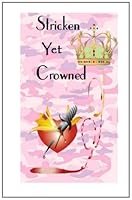 Stricken yet Crowned 1463546300 Book Cover