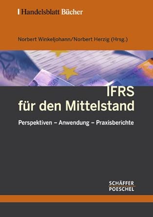 IFRS für den Mittelstand: Perspektiven - Anwendung - Praxisberichte book cover