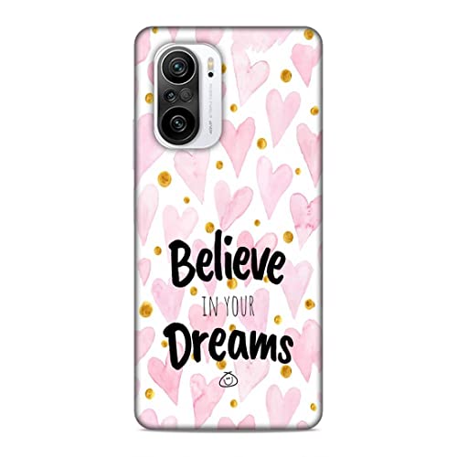 Image of Printed Mobile Back Hard Case Cover for Xiaomi Redmi K40 Pro /Xiaomi Redmi K40 Pro Plus /Xiaomi Poco F3 | Stay Positive, Believe in Your Dreams -2196