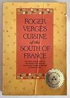 Roger Verge's Cuisine of the South of France 0688061524 Book Cover