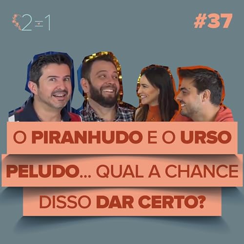 Um relacionamento com muita expans&atilde;o de consci&ecirc;ncia - Douglas e Rodrigo - Ep 37 - Podcast Para 2
