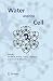 Water and the Cell