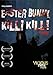 Easter Bunny, Kill! Kill!