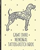  Great Dane Memorial Tattoo Sketch Book: Tattoo Art Paper Pad  Doodle Design  Creative Journaling  Traditional  Rose  Free Hand  Lettering  ... Devotion  Parlors  Artistic Self Expression