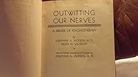 Outwitting our nerves;: A primer of psychotherapy, B0007DOREU Book Cover
