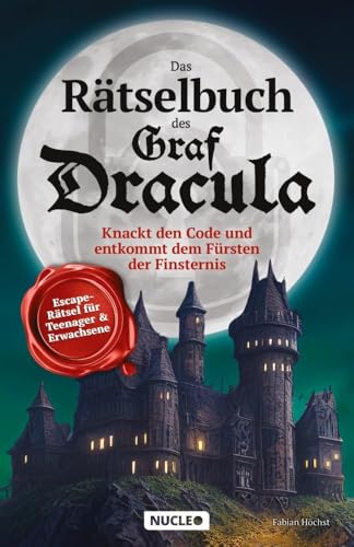 Das Rätselbuch des Graf Dracula: Knackt den Code und entkommt dem Fürsten der Finsternis: Escape-Rätsel für Teenager & Erwachsene