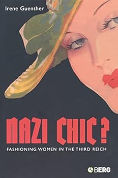 Paperback Nazi Chic: Fashioning Women in the Third Reich (Dress, Body, Culture) Book