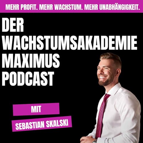 Couverture de Der Wachstumsakademie Maximus Podcast