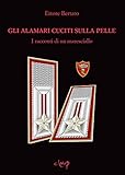  Gli alamari cuciti sulla pelle. I racconti di un maresciallo
