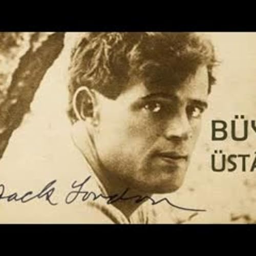 Page de couverture de BÜYÜ ÜSTADI Jack LONDON sesli öykü Akın ALTAN