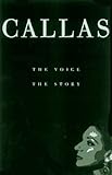 Callas:The Voice, the Story
