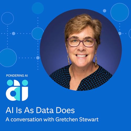 AI Is As Data Does with Gretchen Stewart
