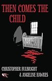 Then Comes The Child