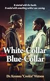  White-Collar Blue-Collar (English Edition)