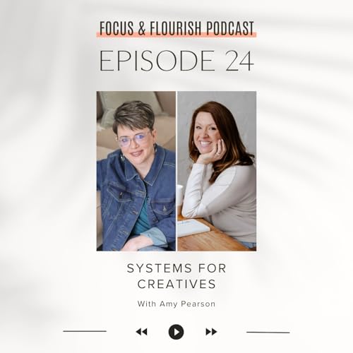 Ep. 24: Systems for Creatives with Amy Pearson
