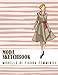 Moda Sketchbook Modello di figura femminile: 500 grandi modelli di figure femminili per un facile schizzo dei tuoi disegni di moda con linee sottili ... con fronte, primo piano, lato e retro.