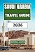 Saudi Arabia Travel Guide 2026: Explore Historic Sites, Vibrant Cities, and Stunning Landscapes Across the Kingdom