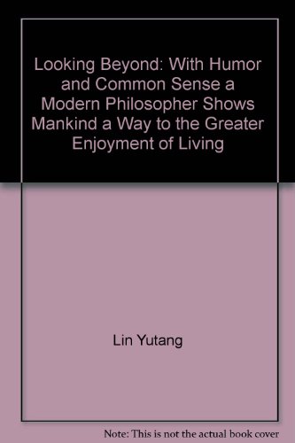 Looking Beyond: With Humor and Common Sense a M... B002JHN90U Book Cover