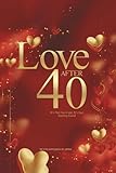 Love After 40: It’s Not Too Late, It’s Just Getting Good
