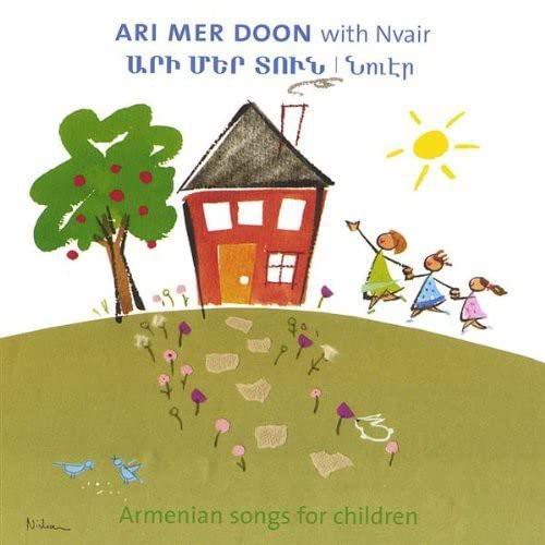 Ari Mer Doon with Nvair Armenian Songs for Childr