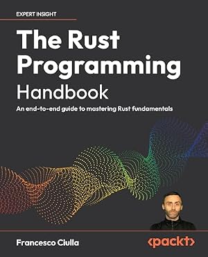 Book cover The Rust Programming Handbook: An end-to-end guide to mastering Rust fundamentals
