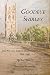 Goodbye Shirley: The Wartime Letters of an Oxford Schoolboy 1939 - 1947