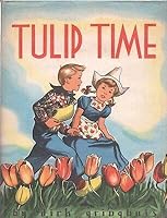 TULIP TIME By DIRK GRINGHUIS Albert Whitman HC 1951 with dust jacket B08L6LJQ1W Book Cover
