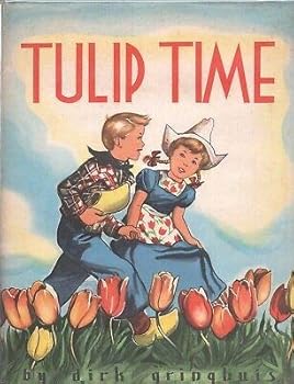 Hardcover TULIP TIME By DIRK GRINGHUIS Albert Whitman HC 1951 with dust jacket [Hardcover] Dirk Gringhuis Book