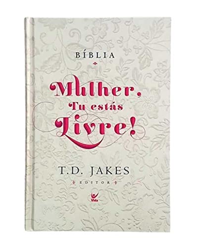 Bíblia Mulher, tu estás livre! – Capa dura: