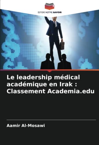 Le leadership médical académique en Irak : Classement Academia.edu (French Edition)