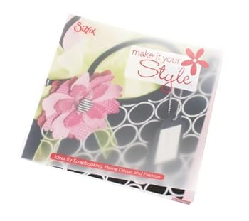 Spiral-bound "Sizzix ""Make it Your Style"": Ideas for Scrapbooking, Home Décor, and Fashion" Book