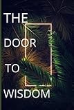 The door to wisdom: A paperback notebook