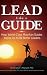 Lead Like a Guide: How World-Class Mountain Guides Inspire Us to Be Better Leaders