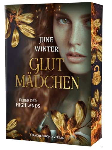 Glutmädchen - Feuer der Highlands: Spannungsgeladene Historical Romance in einem grausamen Schottland | mit Farbschnitt-Garantie und Goldfolien-Veredelung