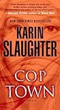 [(Cop Town)] [By (author) Karin Slaughter] published on (January, 2015)