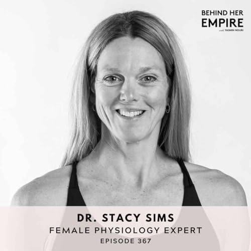 #367: Women Are Not Small Men: How Women Should Be Training, Building Muscle & Eating with Dr. Stacy Sims